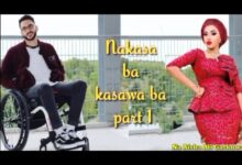Nakasa Ba Kasawa Bace Part 1 Complete by Garkuwa txt